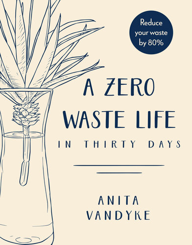A Zero Waste Life: In Thirty Days