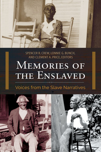 Memories of the Enslaved: Voices from the Slave Narratives