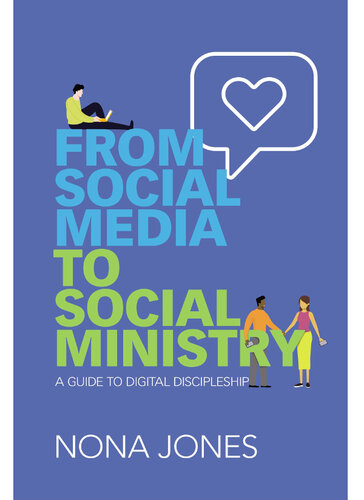 From Social Media to Social Ministry: A Guide to Digital Discipleship