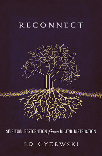 Reconnect: Spiritual Restoration from Digital Distraction