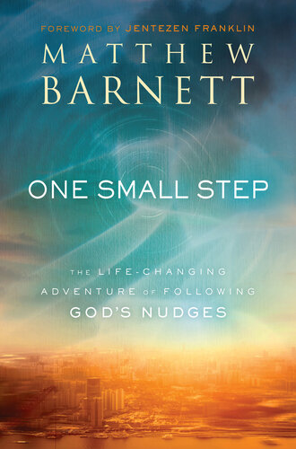 One Small Step: The Life-Changing Adventure of Following God's Nudges