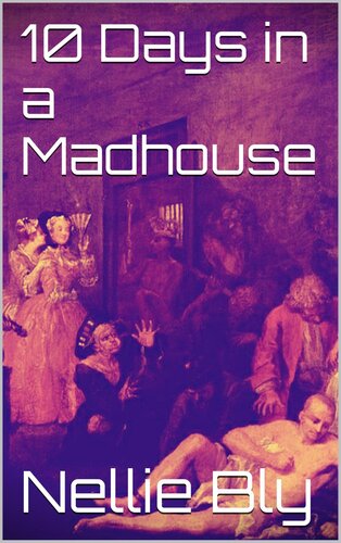 10 Days in a Madhouse