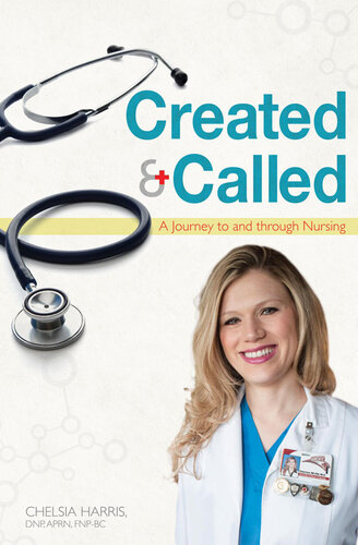 Created & Called: A Journey to and Through Nursing