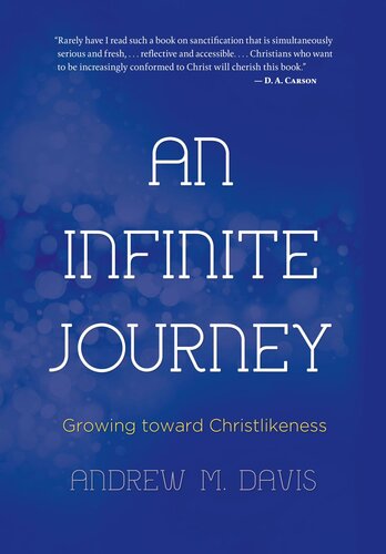 An Infinite Journey: Growing Toward Christlikeness