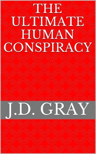 The Ultimate Human Conspiracy