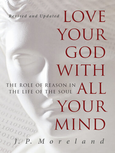 Love Your God with All Your Mind: The Role of Reason in the Life of the Soul
