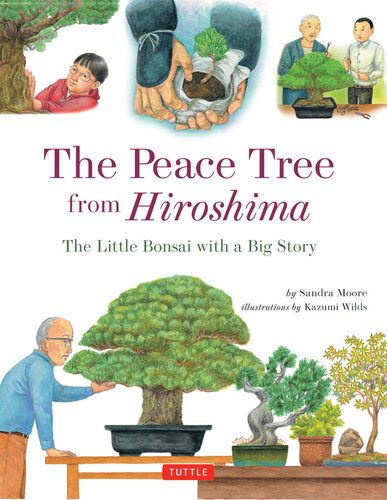 Peace Tree from Hiroshima: A Little Bonsai with a Big Story