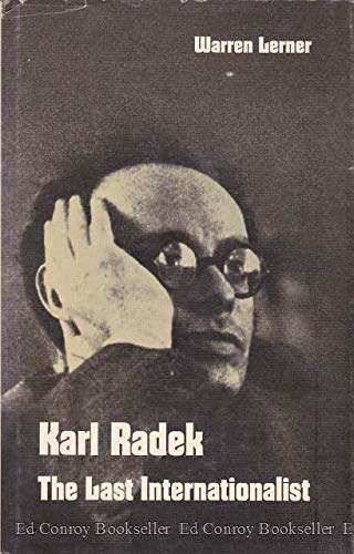 Karl Radek: The Last Internationalist