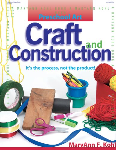 Preschool Art: Craft & Construction: It's the Process, Not the Product