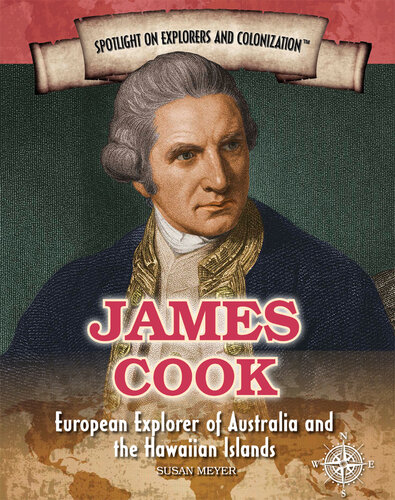 James Cook: European Explorer of Australia and the Hawaiian Islands