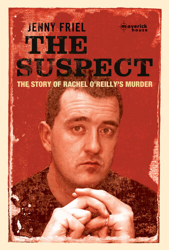 The Suspect: A True Story of Love, Marriage, Betrayal and Murder