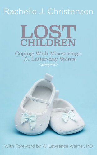 Lost Children: Coping with Miscarriage for Latter-Day Saints