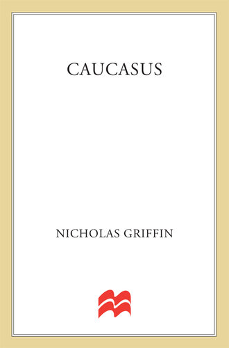 Caucasus: Mountain Men and Holy Wars