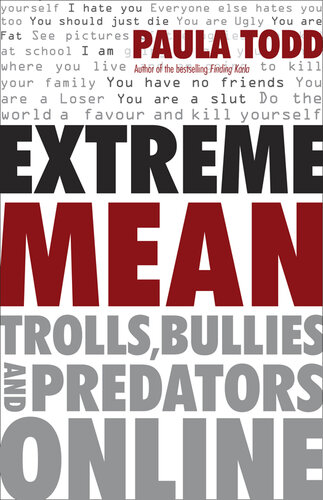 Extreme Mean: Ending Cyberabuse at Work, School, and Home