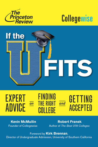 If the U Fits: Expert Advice on Finding the Right College and Getting Accepted