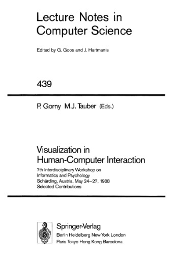 Visualization in Human-Computer Interaction: 7th Interdisciplinary Workshop on Informatics and Psychology Schärding, Austria, May 24–27, 1988 Selected Contributions