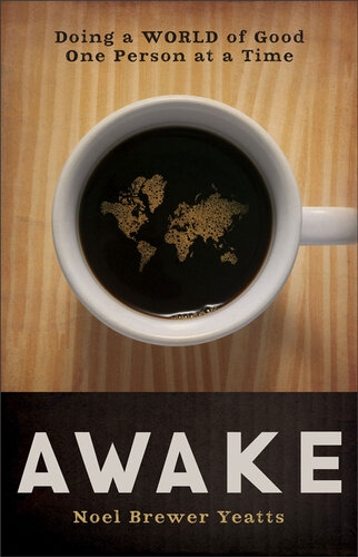 Awake: Doing a WORLD of Good One Person at a Time