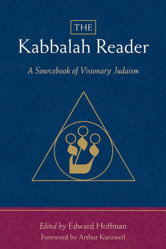 The Kabbalah Reader: A Sourcebook of Visionary Judaism