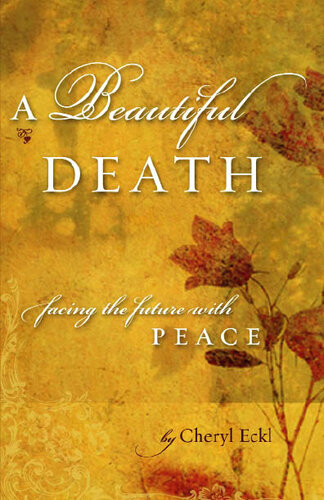 A Beautiful Death: Facing the Future with Peace