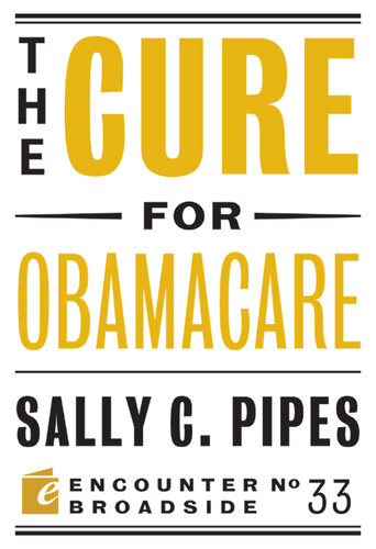 The Cure for Obamacare