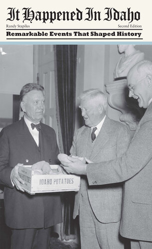 It Happened in Idaho: Remarkable Events That Shaped History