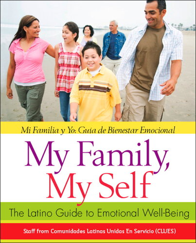 My Family, My Self: The Latino Guide to Emotional Well-Being, (Mi Familia y yo: Guía de Bienestar Emocional)