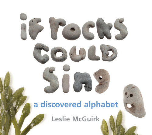 If Rocks Could Sing: A Discovered Alphabet