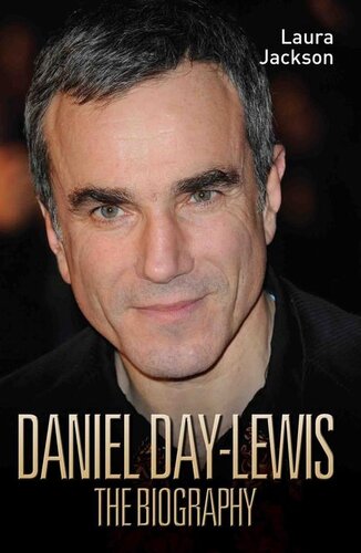 Daniel Day-Lewis--The Biography
