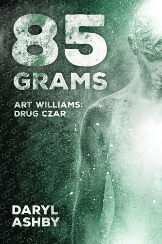 85 Grams: Art Williams: Drug Czar