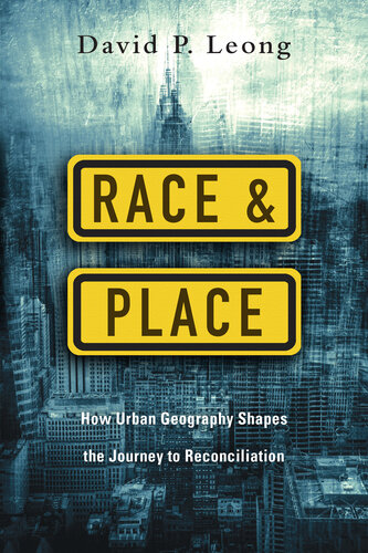 Race and Place: How Urban Geography Shapes the Journey to Reconciliation