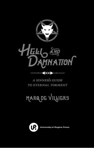 Hell and Damnation: A Sinner's Guide to Eternal Torment