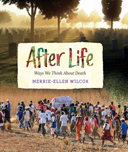 After Life: Ways We Think about Death
