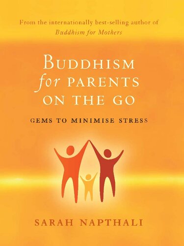Buddhism for Parents on the Go: Gems to Minimise Stress