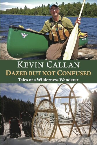 Dazed but Not Confused: Tales of a Wilderness Wanderer