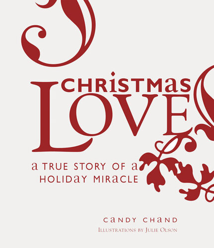 Christmas Love: A True Story of a Holiday Miracle