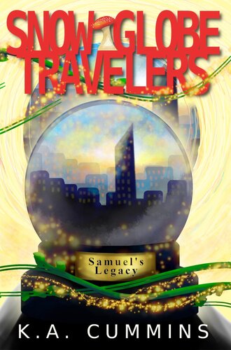 Snow Globe Travelers: Samuel's Legacy