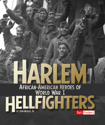 Harlem Hellfighters: African-American Heroes of World War I