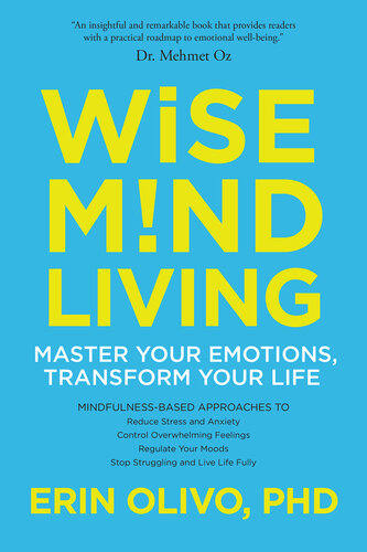 Wise Mind Living: Master Your Emotions, Transform Your Life