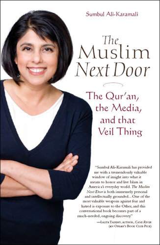 The Muslim Next Door: The Qur'an, the Media, and That Veil Thing