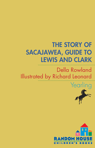 The Story of Sacajawea: Guide to Lewis and Clark