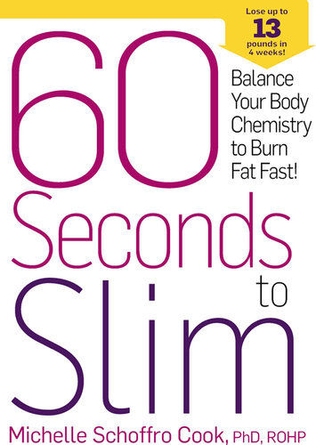 60 Seconds to Slim: Balance Your Body Chemistry to Burn Fat Fast!