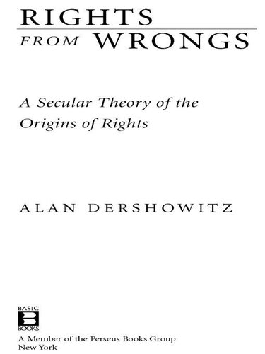 Rights from Wrongs: A Secular Theory of the Origins of Rights