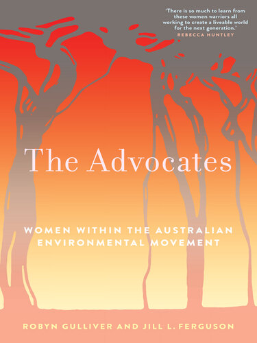 The Advocates: Women within the Australian Environmental Movement