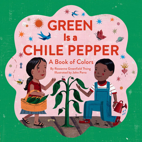 Green Is a Chile Pepper: A Book of Colors