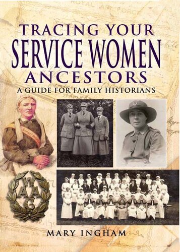 Tracing Your Service Women Ancestors: A Guide for Family Historians