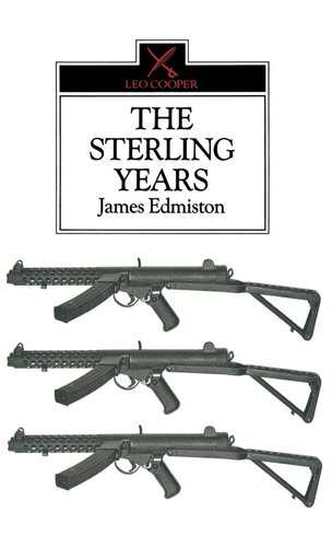 The Sterling Years: Small Arms and the Men