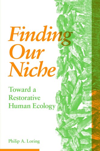 Finding Our Niche: Toward a Restorative Human Ecology