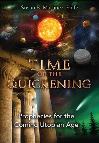 Time of the Quickening: Prophecies for the Coming Utopian Age