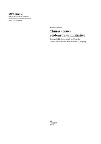 Chinas »neue« Seidenstraßeninitiative : Regionale Nachbarschaft als Kern der chinesischen Außenpolitik unter Xi Jinping