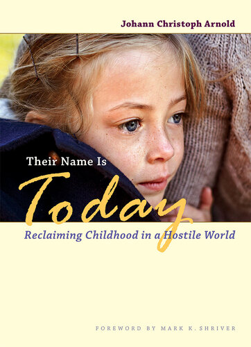 Their Name Is Today: Reclaiming Childhood in a Hostile World